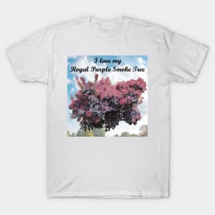 I Love My Royal Purple Smoke Tree #1 T-Shirt